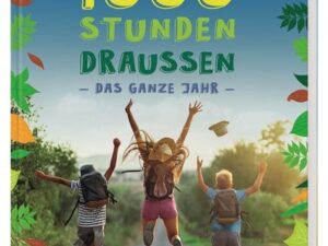 1000 Stunden draußen