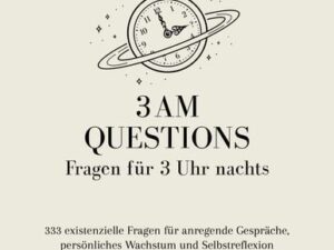 3 AM Questions - Fragen für 3 Uhr nachts