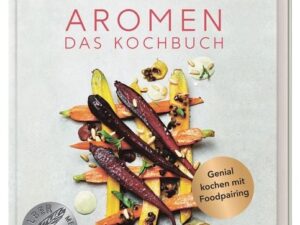 Aromen – Das Kochbuch