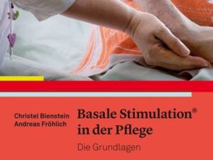 Basale Stimulation® in der Pflege