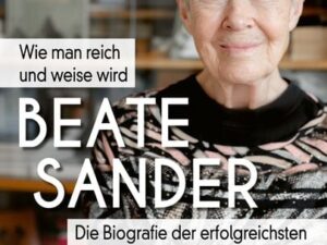 Beate Sander - Wie man reich und weise wird