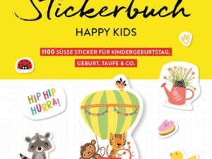 Bullet Journal – Stickerbuch Happy Kids: 1100 süße Sticker für Kindergeburtstag, Geburt, Taufe & Co.