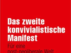 Das zweite konvivialistische Manifest