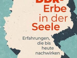 DDR-Erbe in der Seele