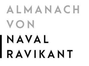 Der Almanach von Naval Ravikant