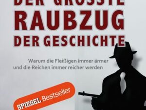 Der größte Raubzug der Geschichte