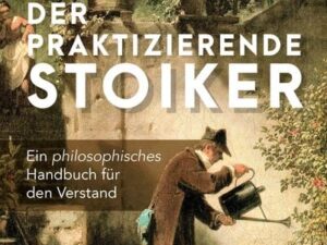 Der praktizierende Stoiker