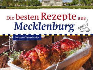 Die besten Rezepte aus Mecklenburg