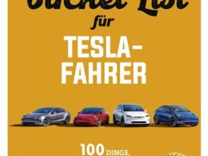 Die Bucket List für Tesla-Fahrer