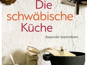 Die schwäbische Küche