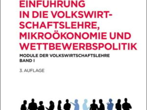 Einführung in die Volkswirtschaftslehre, Mikroökonomie und Wettbewerbspolitik