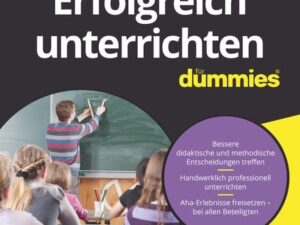 Erfolgreich unterrichten für Dummies