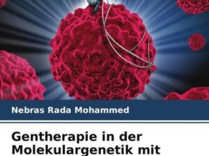 Gentherapie in der Molekulargenetik mit verschiedenen Klonierungsvektoren