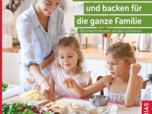 Glutenfrei kochen und backen für die ganze Familie