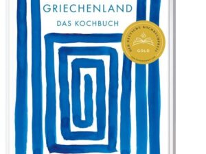 Griechenland – Das Kochbuch