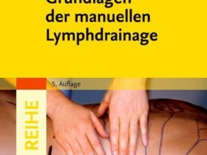 Grundlagen der manuellen Lymphdrainage