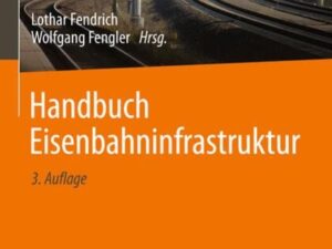 Handbuch Eisenbahninfrastruktur