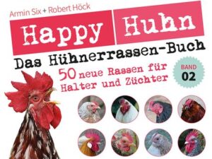 Happy Huhn – Das Hühnerrassenbuch, Band 2