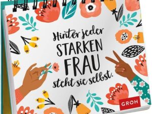 Hinter jeder starken Frau steht sie selbst