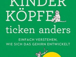 Kinderköpfe ticken anders