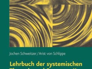 Lehrbuch der systemischen Therapie und Beratung II