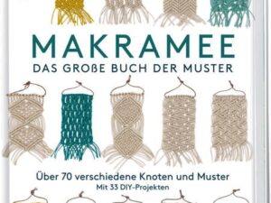 Makramee - Das große Buch der Muster