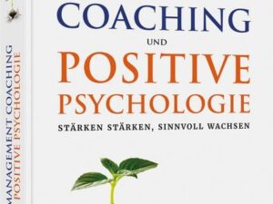 Management Coaching und Positive Psychologie