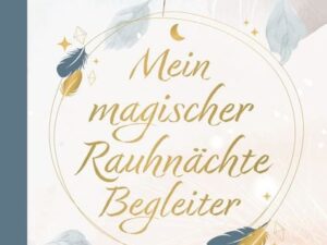 Mein magischer Rauhnächte-Begleiter