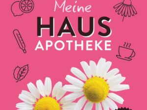 Meine Hausapotheke • Besser Sparen!