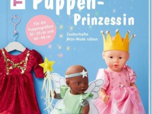 Nähen für die Puppen-Prinzessin (kreativ.kompakt.)