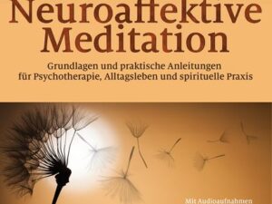 Neuroaffektive Meditation