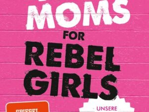 New Moms for Rebel Girls