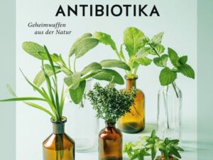 Pflanzliche Antibiotika