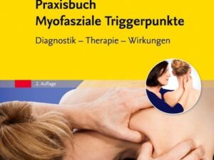 Praxisbuch Myofasziale Triggerpunkte