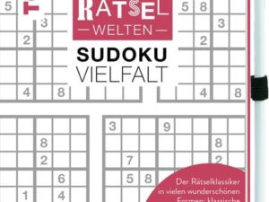 Rätselwelten – Sudoku Vielfalt | Der Rätselklassiker in vielen wunderschönen Formen: klassische Sudokus, Sternsudokus und mehr