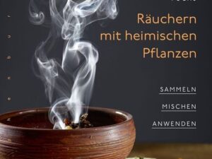 Räuchern mit heimischen Pflanzen