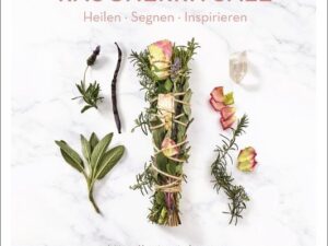 Räucherrituale - Heilen, Segnen, Inspirieren