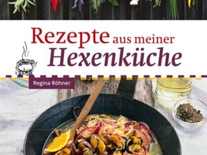 Rezepte aus meiner Hexenküche