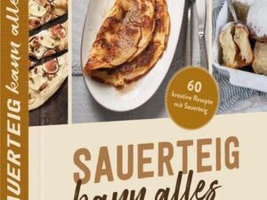 Sauerteig kann alles