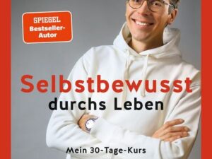 Selbstbewusst durchs Leben