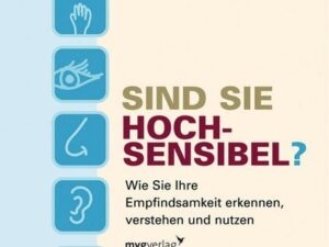 Sind Sie hochsensibel?