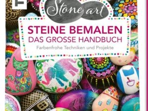 StoneArt: Steine bemalen - Das große Handbuch