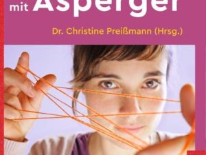 Überraschend anders: Mädchen & Frauen mit Asperger