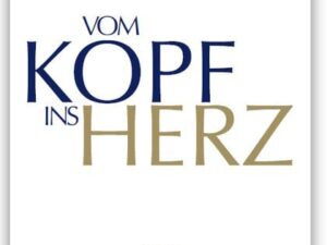 Vom Kopf ins Herz