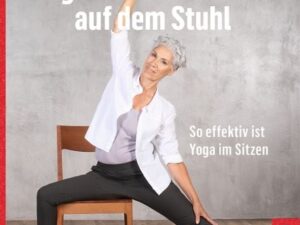 Yoga - Flows & Asanas auf dem Stuhl