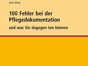 100 Fehler bei der Pflegedokumentation