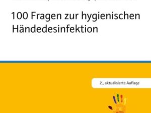 100 Fragen zur hygienischen Händedesinfektion