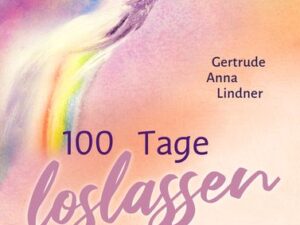 100 Tage loslassen