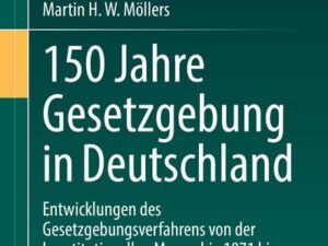 150 Jahre Gesetzgebung in Deutschland