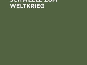 1939 – An der Schwelle zum Weltkrieg